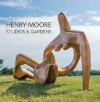 Henry Moore Studios and Gardens 1785512757 Book Cover