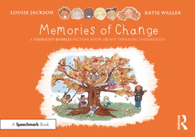 Memories of Change: A Thought Bubbles Picture Book About Thinking Differently 1032135905 Book Cover