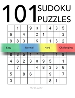 101 Sudoku Puzzles: Levels: Easy, Normal, Hard and Challenging B083XW687X Book Cover