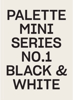 Palette Mini Series 01: Black and White : Black and White 9887903442 Book Cover