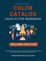 Color Catalog: Voice Actor Workbook 0990733157 Book Cover