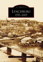 Lynchburg: 1757-2007 0738543888 Book Cover
