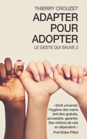 Adapter pour Adopter: Le Geste qui sauve 2 B09CRKKKTT Book Cover