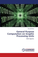 General Purpose Computation on Graphic Processing Units 3659494291 Book Cover