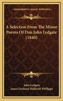 A Selection From The Minor Poems Of Dan John Lydgate 1018368779 Book Cover