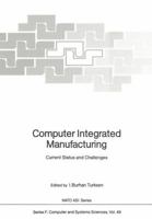 Computer Integrated Manufacturing: Current Status and Challenges 3642835929 Book Cover