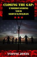 Closing The Gap: Understanding Your Service(wo)man 0615716687 Book Cover