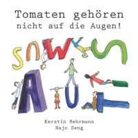 Tomaten geh?ren nicht auf die Augen! 3960745419 Book Cover