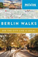 Moon Berlin Walks (Travel Guide) 1631215965 Book Cover