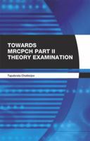 Towards Mrcpch Part II (Theory) Examination 0340905840 Book Cover
