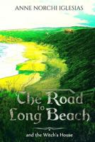 The Road To Long Beach and The Witch's House 1977820042 Book Cover