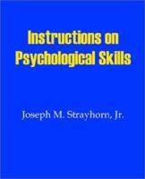 Instructions on Psychological Skills 1931773009 Book Cover