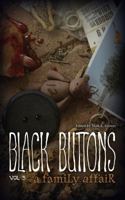 Black Buttons Vol. 3: A Family Affair 1949369005 Book Cover