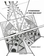 Stonehenge - If This Was East 0557278899 Book Cover