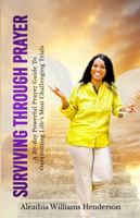 Surviving Through Prayer: A 30-day powerful prayer guide to overcoming life’s most challenging trials 1737329247 Book Cover