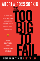 Too Big to Fail: The Inside Story of How Wall Street and Washington Fought to Save the Financial System from Crisis - and Lost 0143118242 Book Cover