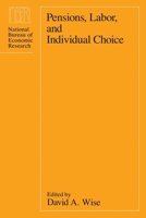 Pensions, Labor, and Individual Choice (National Bureau of Economic Research Project Report) 0226902935 Book Cover