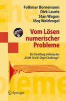 Vom Lösen numerischer Probleme: Ein Streifzug entlang der "SIAM 10x10-Digit Challenge" 3540341145 Book Cover