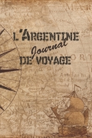 l'Argentine Journal de Voyage: 6x9 Carnet de voyage I Journal de voyage avec instructions, Checklists et Bucketlists, cadeau parfait pour votre s�jour � l'Argentine et pour chaque voyageur. 1699013136 Book Cover