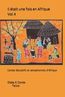 Il ?tait une Fois en Afrique . Vol 4 : Contes ?ducatifs et Sensationnels D'Afrique 1729009956 Book Cover