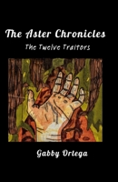 The Twelve Traitors (The Aster Chronicles) B0G58HQWPQ Book Cover