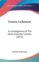 Genera Lichenum An Arrangement Of The North American Lichens 116760749X Book Cover