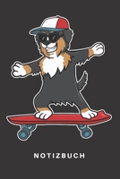 Notizbuch: Notizbuch Notizheft Schreibbuch 110 Seiten Karo Kariert Karos DIN A5 Berner Sennenhund Hund Hunde Welpe Bernhardiner Hunderasse Hundetrainer Hundetraining Skateboard Skater Skate Sonnenbril 1674771126 Book Cover