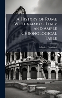 A History of Rome with a Map of Italy and Ample Chronological Table B0FJPSBL3B Book Cover