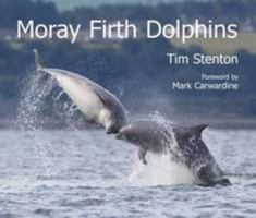 Moray Firth Dolphins 0956790836 Book Cover