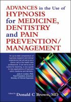 Advances in Hypnosis for Medicine, Dentistry and Pain Prevention/Management 1845901207 Book Cover