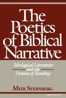 The Poetics of Biblical Narrative: Ideological Literature and the Drama of Reading (Indiana Studies in Biblical Literature) 0253204534 Book Cover
