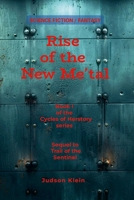 Rise of the New Me'tal: Book 1 of the Cycles of Herstory series 1105943690 Book Cover