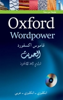 Oxford Wordpower Dictionary for Arabic-speaking learners of English: A new edition of this highly successful dictionary for Arabic learners of English 0194316114 Book Cover