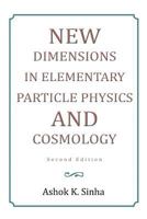 New Dimensions in Elementary Particle Physics and Cosmology 1483617300 Book Cover