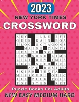 2023 New York Times New Easy Medium Hard Crossword Puzzle Books For Adults B0BSP6VSJT Book Cover