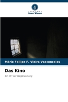 Das Kino: Ein Ort der Wegkreuzung (German Edition) 6208737001 Book Cover