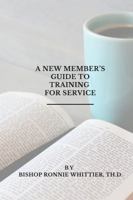 A New Member's Guide To Training For Service B0GYJKFZTL Book Cover