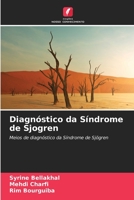 Diagnóstico da Síndrome de Sjogren: Meios de diagnóstico da Síndrome de Sjögren (Portuguese Edition) 6204384686 Book Cover