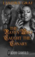 The Raven Who Caught the Canary 1683611969 Book Cover