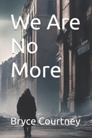 We Are No More 1304572005 Book Cover