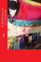A Profession in a Crossroad 1981858164 Book Cover