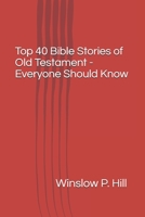 Top 40 Bible Stories of Old Testament - Everyone Should Know B08GRNCNWR Book Cover