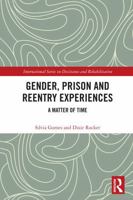 Gender, Prison and Reentry Experiences: A Matter of Time 1032294884 Book Cover