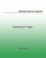 QuickBooks(r) en Espa�ol: Cuentas por Pagar 1453657371 Book Cover