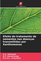Efeito do tratamento de sementes nas doenças transmitidas por Xanthomonas (Portuguese Edition) 6208109965 Book Cover