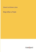 King Arthur a Poem 3382100746 Book Cover