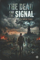 The Dead and The Signal B0H6G96T2T Book Cover