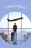 A Pair of Shorts 1548917443 Book Cover