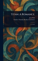 Titan: A Romance. 1023178524 Book Cover