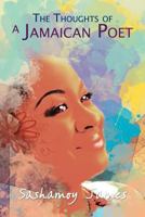 The Thoughts Of A Jamaican Poet 1456894374 Book Cover